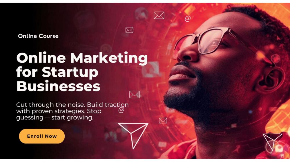 Online Marketing for Startup Businesses